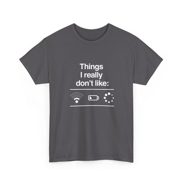Things I Really Dont Like - It Shirt -  Unisex Regular Crewneck T-Shirt