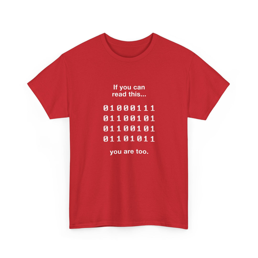 If You Can Read This You Are Too - Nerd Shirt -  Unisex Regular Crewneck T-Shirt