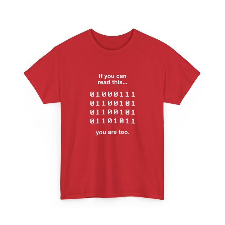 If You Can Read This You Are Too - Nerd Shirt -  Unisex Regular Crewneck T-Shirt