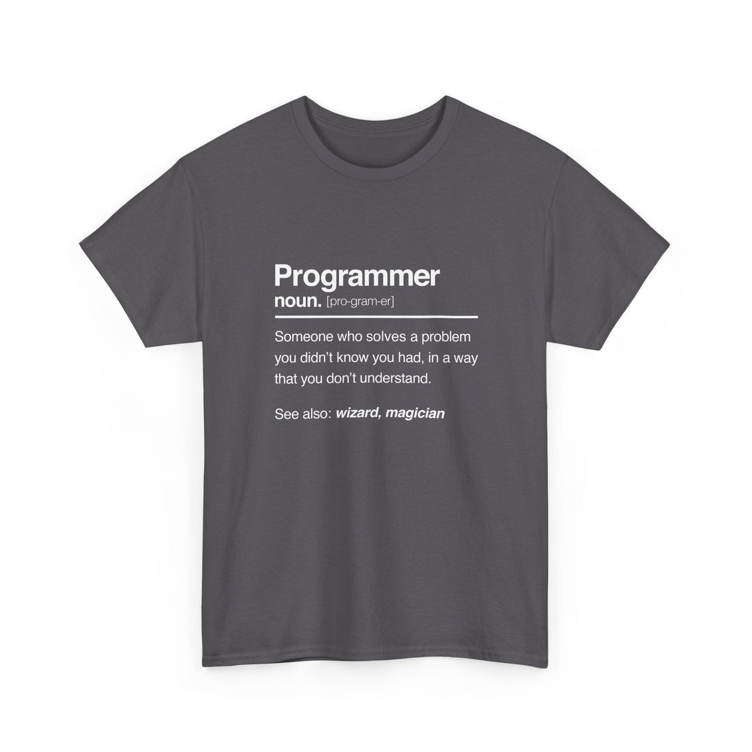 Programmer Noun Coding T-Shirt - Nerd Shirt - It Shirt -  Unisex Regular Crewneck T-Shirt