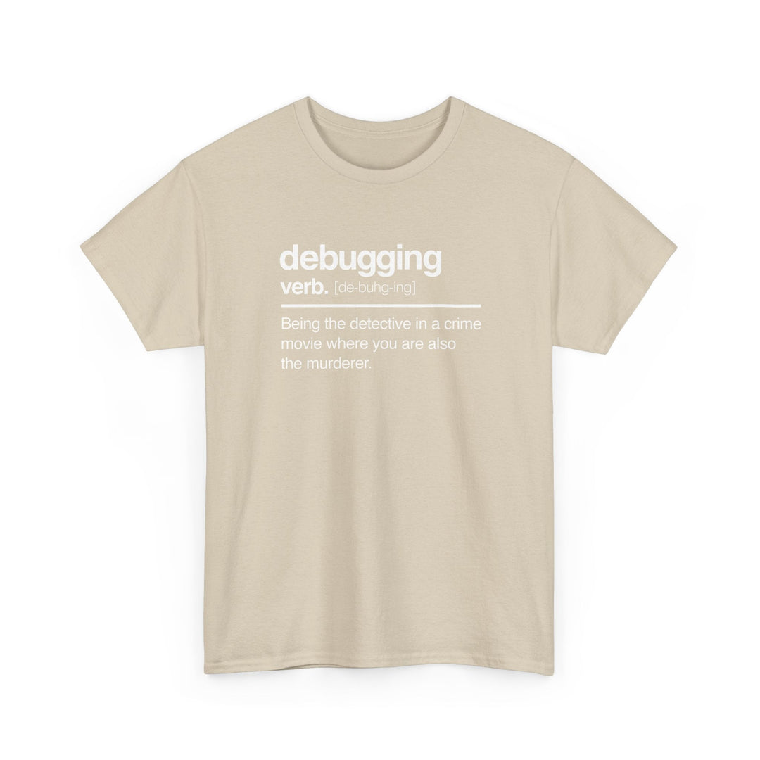 Debugging Verb - Nerd Shirt - It Shirt -  Unisex Regular Crewneck T-Shirt