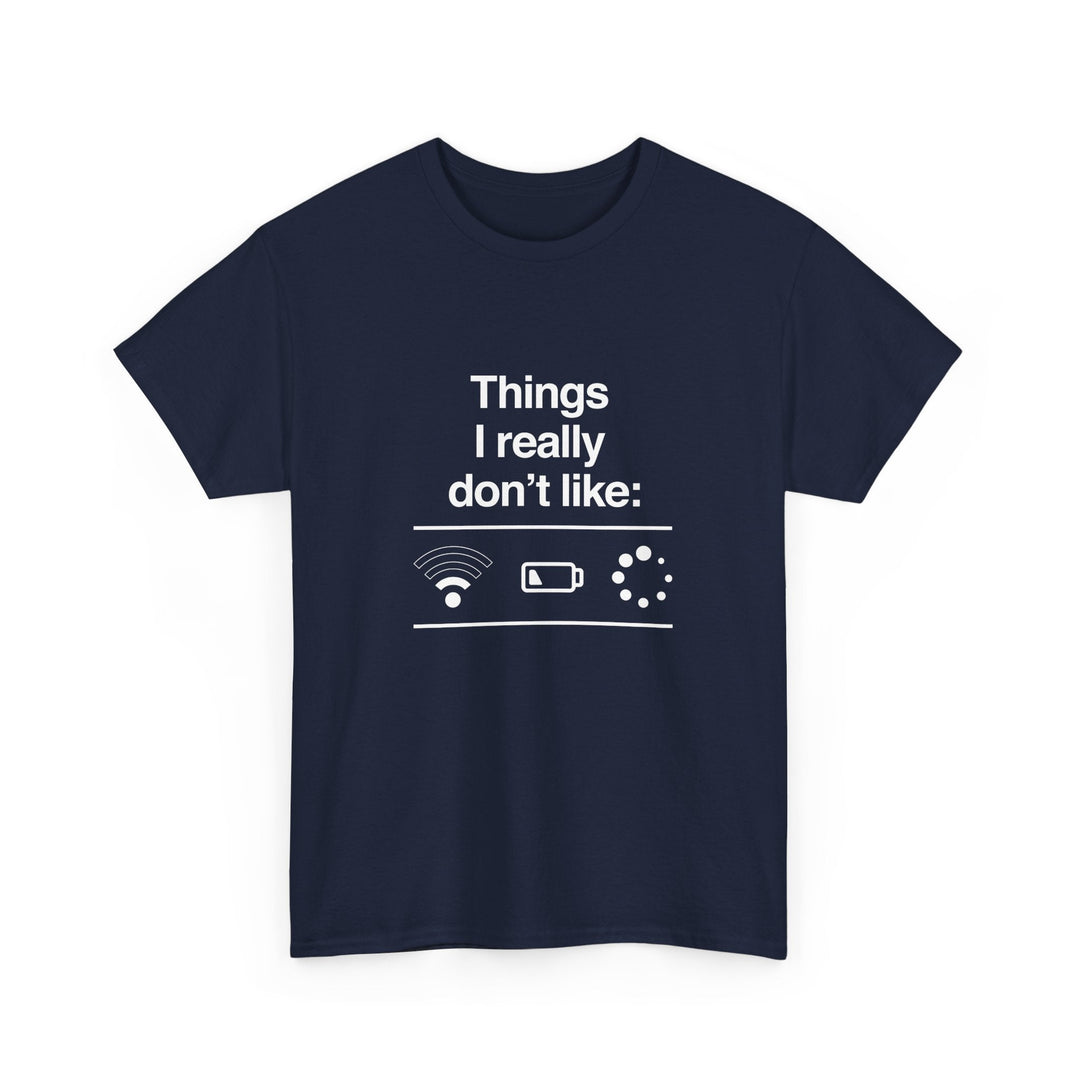 Things I Really Dont Like - It Shirt -  Unisex Regular Crewneck T-Shirt
