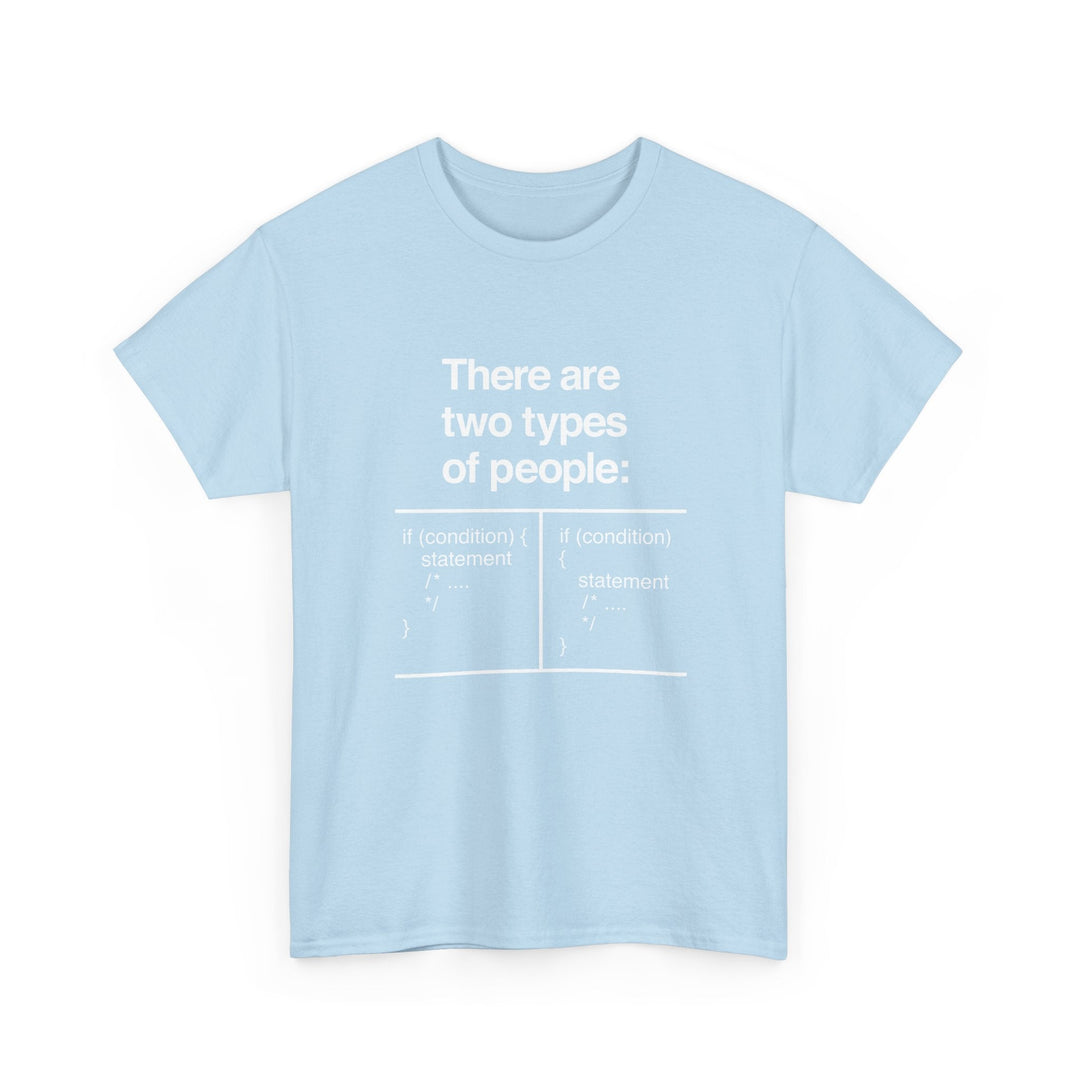 There Are Two Types Of People - Code Shirt -  Unisex Regular Crewneck T-Shirt