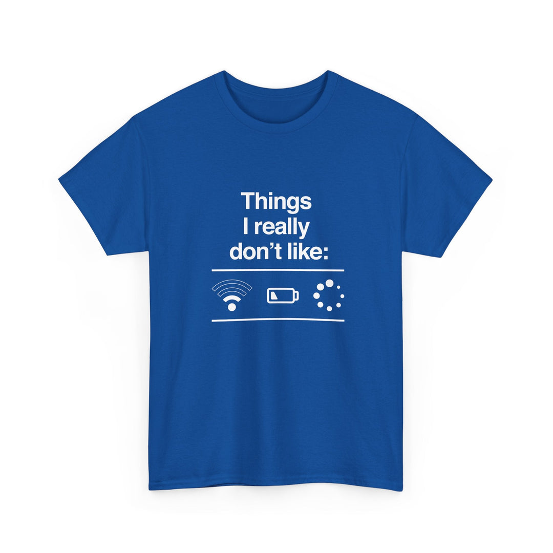 Things I Really Dont Like - It Shirt -  Unisex Regular Crewneck T-Shirt