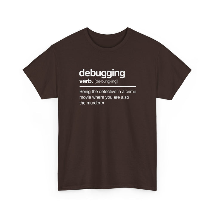 Debugging Verb - Nerd Shirt - It Shirt -  Unisex Regular Crewneck T-Shirt