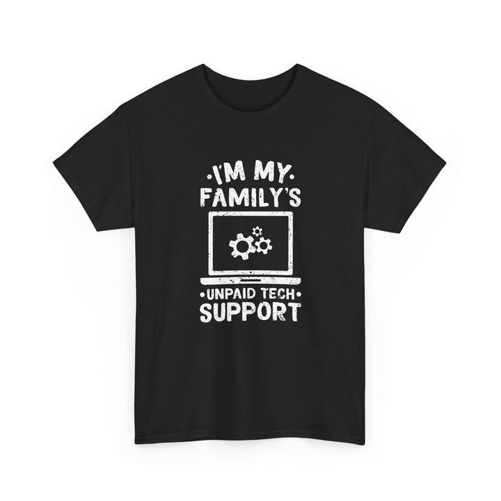 I'm My Family's Unpaid Tech Support -  Unisex Regular Crewneck T-Shirt