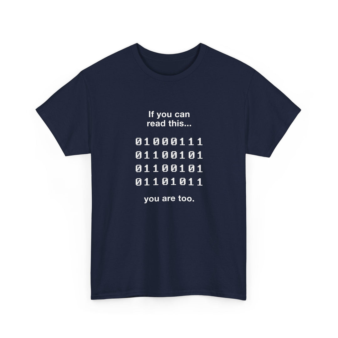 If You Can Read This You Are Too - Nerd Shirt -  Unisex Regular Crewneck T-Shirt
