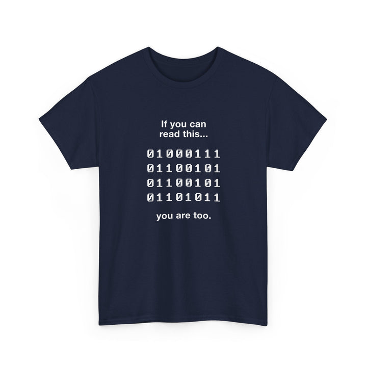 If You Can Read This You Are Too - Nerd Shirt -  Unisex Regular Crewneck T-Shirt