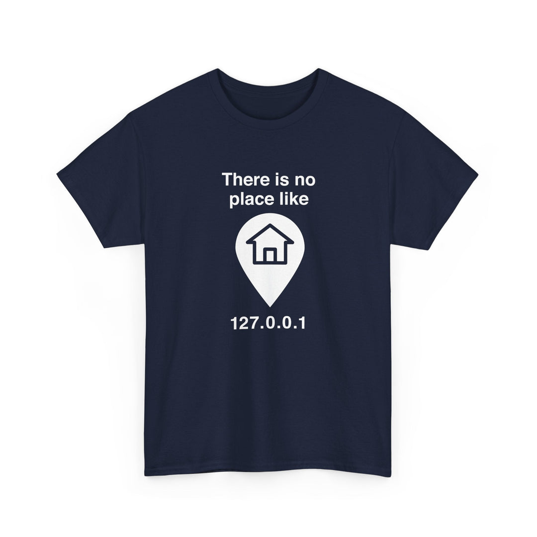 No Place Like Home -  Unisex Regular Crewneck T-Shirt