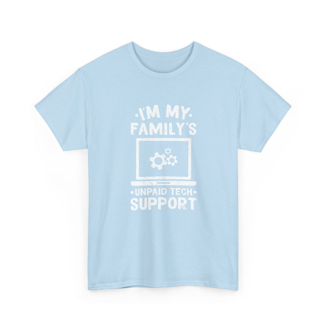 I'm My Family's Unpaid Tech Support -  Unisex Regular Crewneck T-Shirt