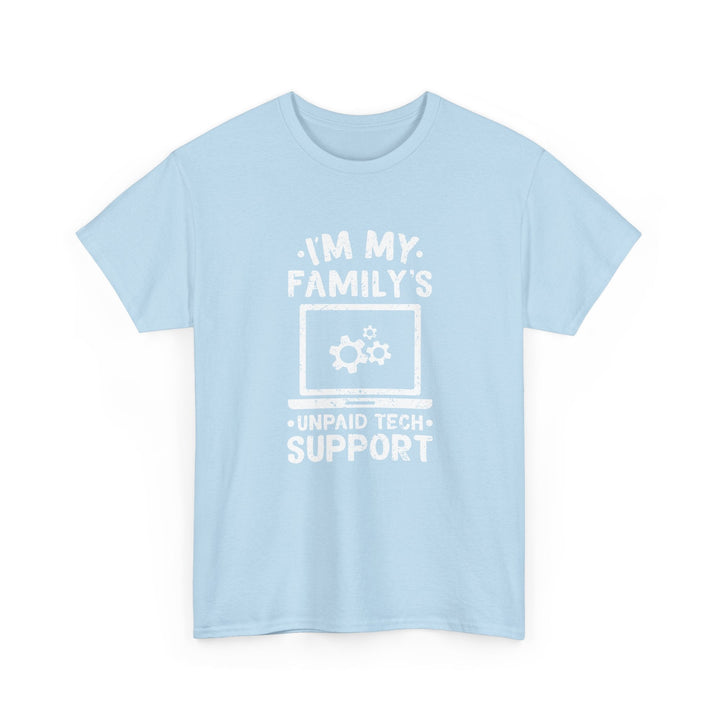 I'm My Family's Unpaid Tech Support -  Unisex Regular Crewneck T-Shirt