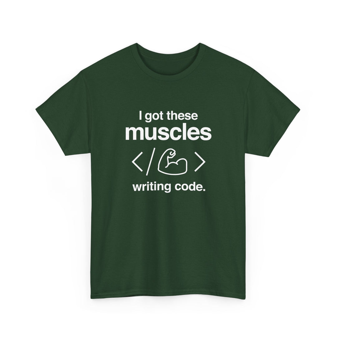 I Got These Muscles Writing Code - Coder - Regular Unisex Crewneck T-Shirt