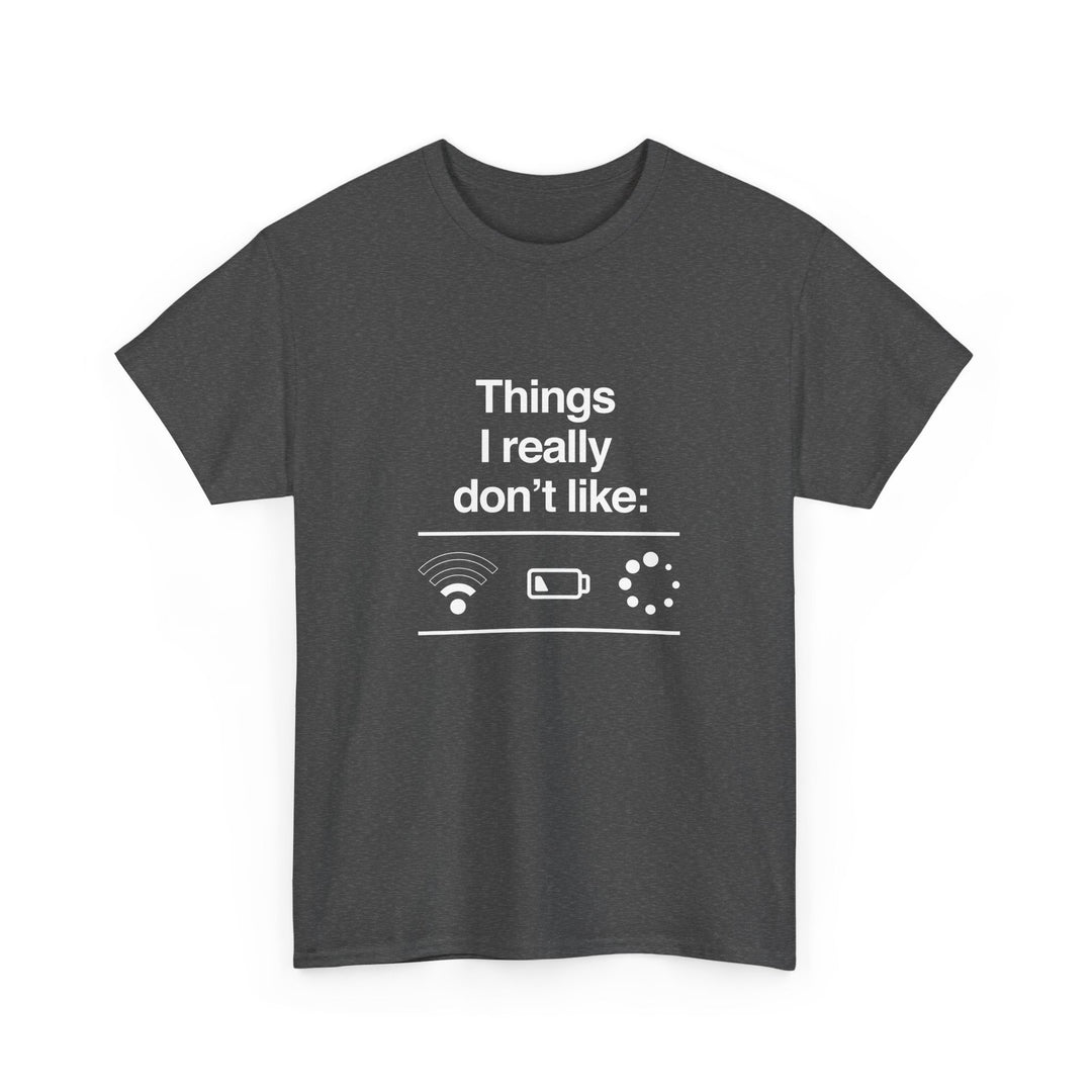 Things I Really Dont Like - It Shirt -  Unisex Regular Crewneck T-Shirt