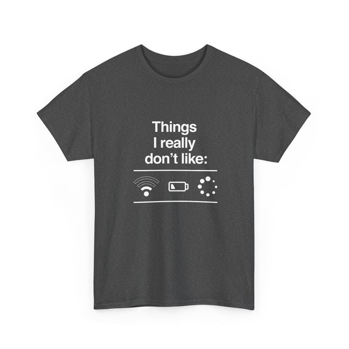 Things I Really Dont Like - It Shirt -  Unisex Regular Crewneck T-Shirt