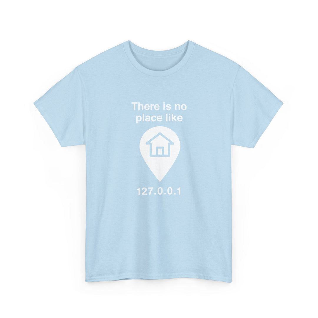 No Place Like Home -  Unisex Regular Crewneck T-Shirt