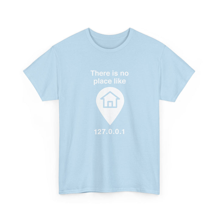 No Place Like Home -  Unisex Regular Crewneck T-Shirt
