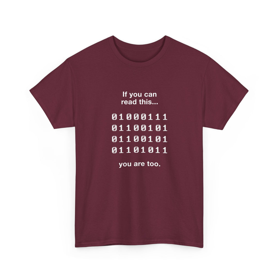 If You Can Read This You Are Too - Nerd Shirt -  Unisex Regular Crewneck T-Shirt