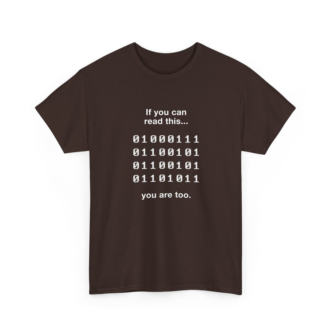 If You Can Read This You Are Too - Nerd Shirt -  Unisex Regular Crewneck T-Shirt