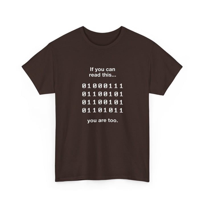 If You Can Read This You Are Too - Nerd Shirt -  Unisex Regular Crewneck T-Shirt