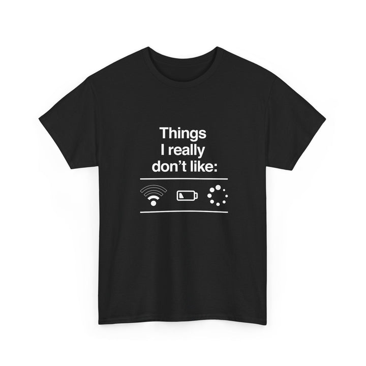 Things I Really Dont Like - It Shirt -  Unisex Regular Crewneck T-Shirt