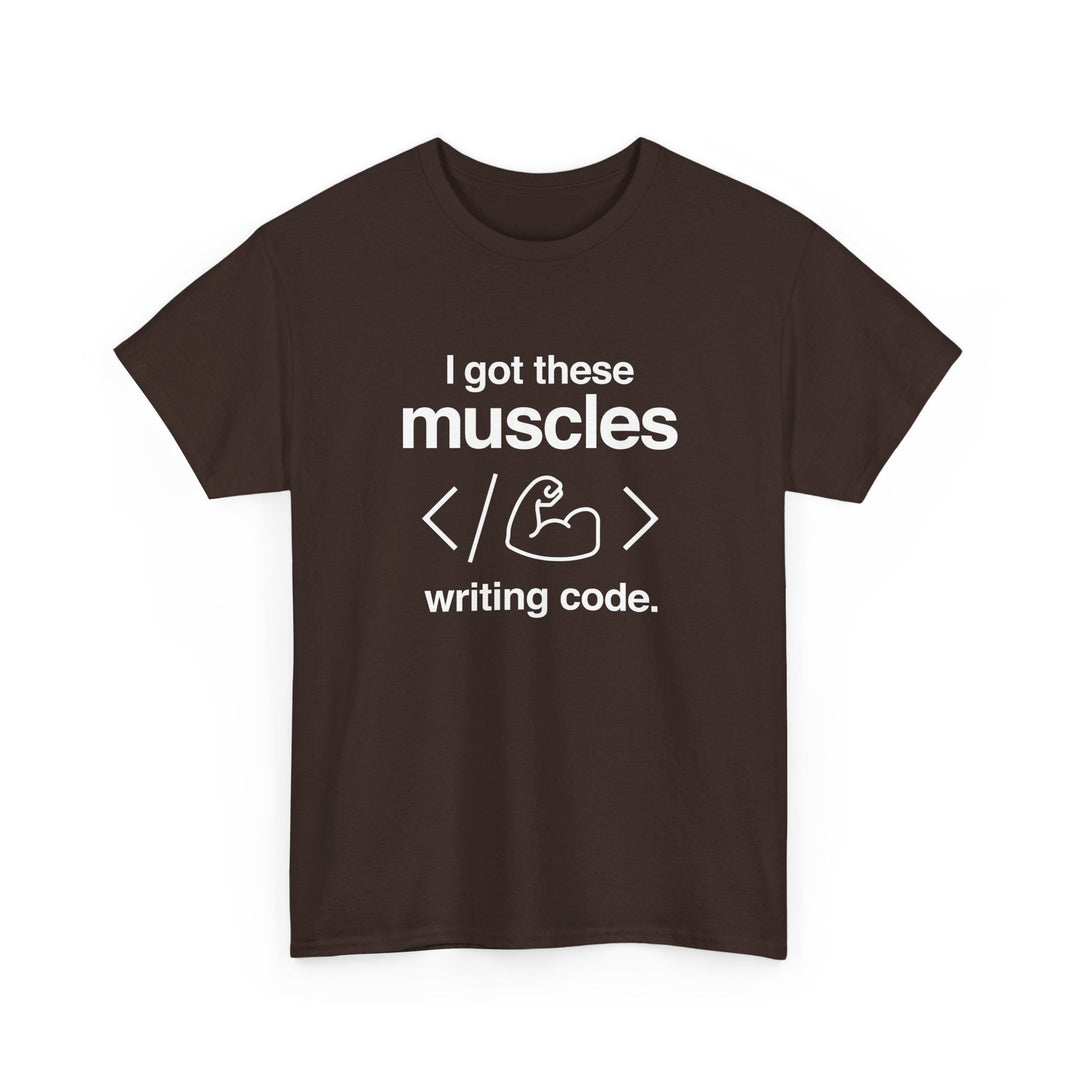 I Got These Muscles Writing Code - Coder - Regular Unisex Crewneck T-Shirt