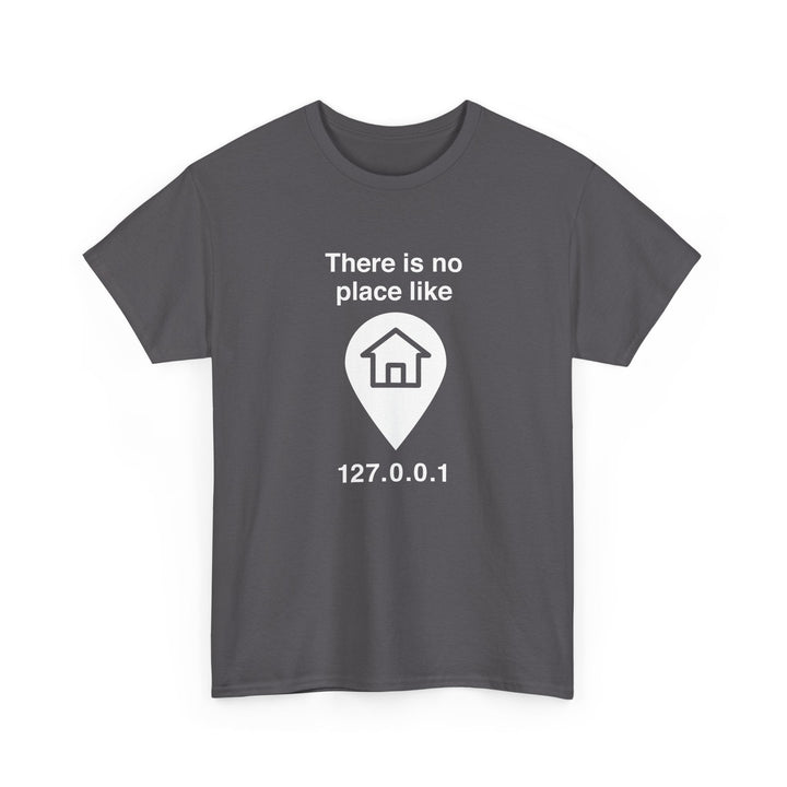 No Place Like Home -  Unisex Regular Crewneck T-Shirt