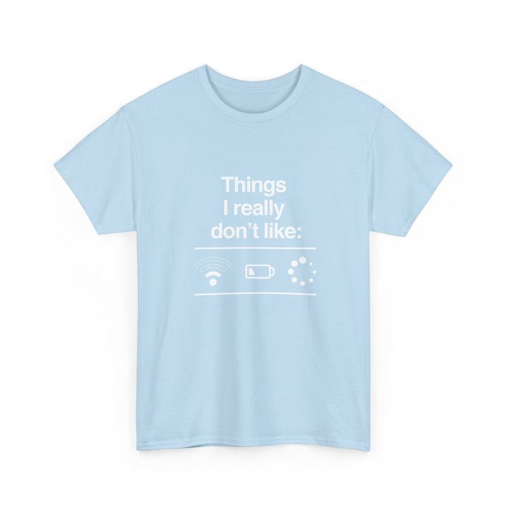 Things I Really Dont Like - It Shirt -  Unisex Regular Crewneck T-Shirt