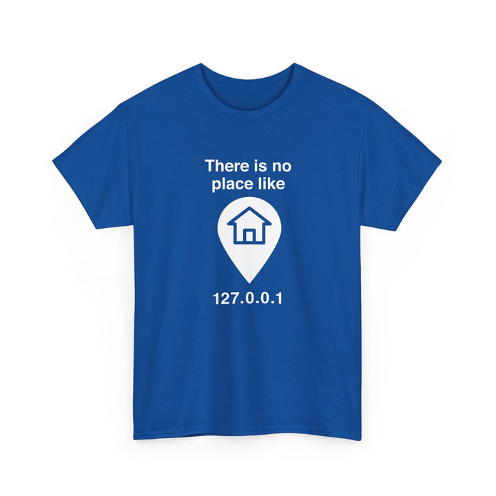 No Place Like Home -  Unisex Regular Crewneck T-Shirt